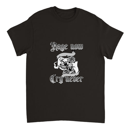 Rage Now Cry Later Unisex Crewneck T-shirt