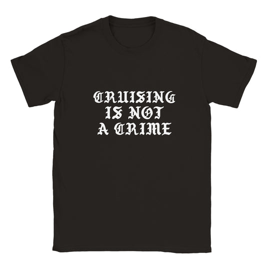 Crusing Is Not A Crime Classic Unisex Crewneck T-shirt