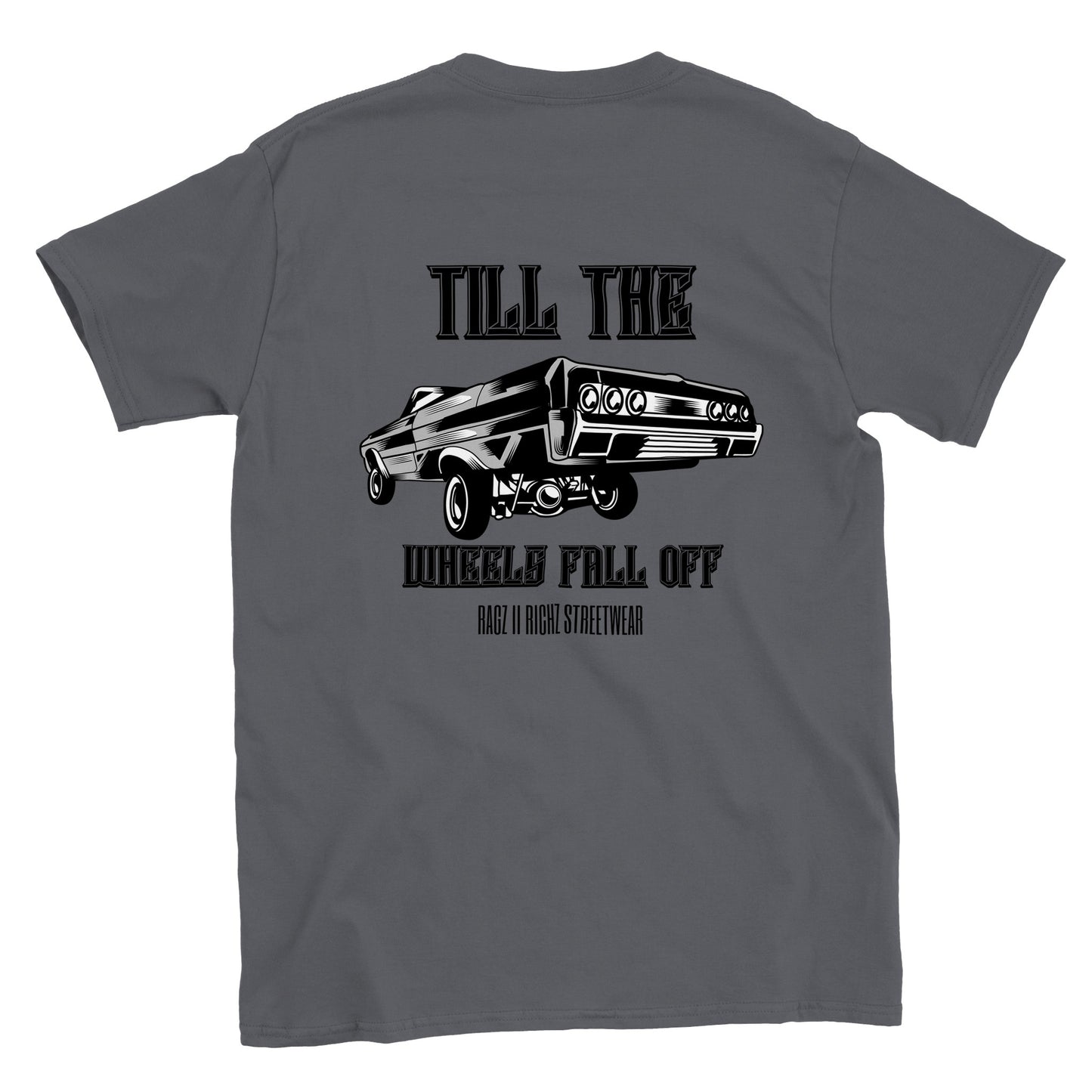 Till The Wheels Fall Off  Unisex Crewneck T-shirt